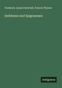 Frederick James Furnivall: Emblemes and Epigrammes, Buch