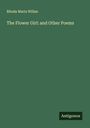 Rhoda Maria Willan: The Flower Girl: and Other Poems, Buch