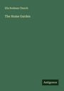 Ella Rodman Church: The Home Garden, Buch