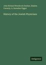 John Richard Woodcock Dunbar: History of the Jewish Physicians, Buch
