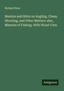 Richard Penn: Maxims and Hints on Angling, Chess, Shooting, and Other Matters: also, Miseries of Fishing. With Wood-Cuts., Buch