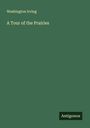 Washington Irving: A Tour of the Prairies, Buch