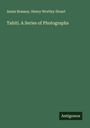 Annie Brassey: Tahiti. A Series of Photographs, Buch