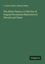 J. Payne Collier: The Alleyn Papers: a Collection of Original Documents Illustrative of The Life and Times, Buch