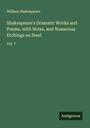 William Shakespeare: Shakespeare's Dramatic Works and Poems, with Notes, and Numerous Etchings on Steel, Buch