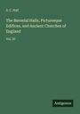 S. C. Hall: The Baronial Halls, Picturesque Edifices, and Ancient Churches of England, Buch