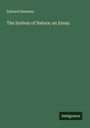 Edward Newman: The System of Nature: an Essay., Buch