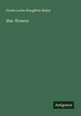 Urania Locke Stoughton Bailey: Star-flowers, Buch