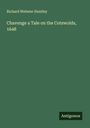 Richard Webster Huntley: Chavenge a Tale on the Cotswolds, 1648, Buch