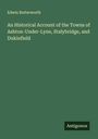 Edwin Butterworth: An Historical Account of the Towns of Ashton-Under-Lyne, Stalybridge, and Dukinfield, Buch
