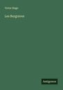 Victor Hugo: Les Burgraves, Buch