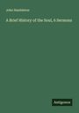 John Hambleton: A Brief History of the Soul, 6 Sermons, Buch