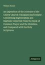William Russel: An Exposition of the Doctrine of the United Church of England and Ireland Concerning Regeneration and Baptism: Collected From the Book of Common Prayer and the Homilies, and Compared with the Holy Scriptures, Buch