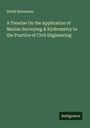 David Stevenson: A Treatise On the Application of Marine Surveying & Hydrometry to the Practice of Civil Engineering, Buch