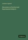 Jonathan Cogswell: Discourses on Practical and Experimental Subjects, Buch