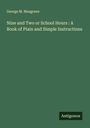 George M. Musgrave: Nine and Two or School Hours : A Book of Plain and Simple Instructions, Buch