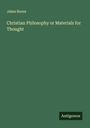 Jabez Burns: Christian Philosophy or Materials for Thought, Buch