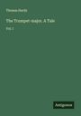 Thomas Hardy: The Trumpet-major. A Tale, Buch