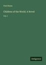 Paul Heyse: Children of the World. A Novel, Buch