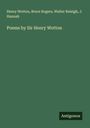 Henry Wotton: Poems by Sir Henry Wotton, Buch