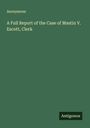 Anonymous: A Full Report of the Case of Mastin V. Escott, Clerk, Buch