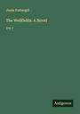 Jessie Fothergill: The Wellfields. A Novel, Buch