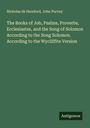 Nicholas De Hereford: The Books of Job, Psalms, Proverbs, Ecclesiastes, and the Song of Solomon According to the Song Solomon. According to the Wycliffite Version, Buch