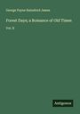 George Payne Rainsford James: Forest Days; a Romance of Old Times, Buch