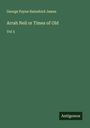 George Payne Rainsford James: Arrah Neil or Times of Old, Buch