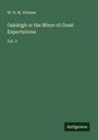 W. H. M. Holmes: Oakleigh or the Minor of Great Expectations, Buch