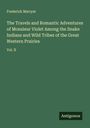 Frederick Marryat: The Travels and Romantic Adventures of Monsieur Violet Among the Snake Indians and Wild Tribes of the Great Western Prairies, Buch
