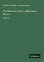 William Jardine: The Naturalist Library, Mammalia: Whales, Buch