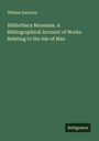 William Harrison: Bibliotheca Monensis. A Bibliographical Account of Works Relating to the Isle of Man, Buch
