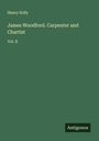 Henry Solly: James Woodford. Carpenter and Chartist, Buch