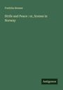 Fredrika Bremer: Strife and Peace : or, Scenes in Norway, Buch