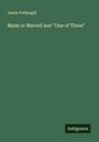 Jessie Fothergill: Made or Marred and "One of Three", Buch