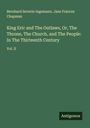 Bernhard Severin Ingemann: King Eric and The Outlaws, Or, The Throne, The Church, and The People: In The Thirteenth Century, Buch