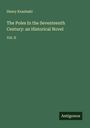 Henry Krasinski: The Poles In the Seventeenth Century: an Historical Novel, Buch