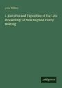 John Wilbur: A Narrative and Exposition of the Late Proceedings of New England Yearly Meeting, Buch