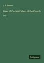J. E. Bennett: Lives of Certain Fathers of the Church, Buch