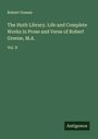 Robert Greene: The Huth Library. Life and Complete Works in Prose and Verse of Robert Greene, M.A., Buch