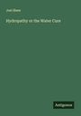 Joel Shew: Hydropathy or the Water Cure, Buch