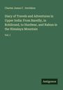 Charles James C . Davidson: Diary of Travels and Adventures in Upper India: From Bareilly, in Rohilcund, to Hurdwar, and Nahun in the Himalaya Mountain, Buch