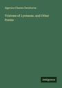 Algernon Charles Swinburne: Tristram of Lyonesse, and Other Poems, Buch