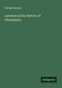 George Burnap: Lectures on the History of Christianity, Buch