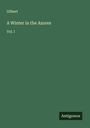Text: Gilbert, A Winter in the Azores, Vol. I. Unten ein Logo mit "Antigonos". Hintergrund dunkelgrün.