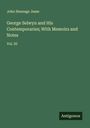John Heneage Jesse: George Selwyn and His Contemporaries; With Memoirs and Notes, Buch