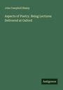 John Campbell Shairp: Aspects of Poetry. Being Lectures Delivered at Oxford, Buch