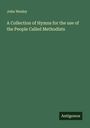 John Wesley: A Collection of Hymns for the use of the People Called Methodists, Buch