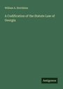 William A. Hotchkiss: A Codification of the Statute Law of Georgia, Buch